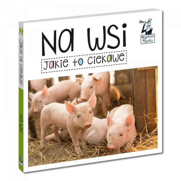 Kapitan Nauka: książka „jakie to ciekawe - na wsi”