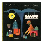 Nasza podróż. Bajki z okienkami | Dwie Siostry