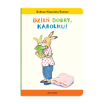 Dzień dobry, Karolku! Rotraut Susanne Berner | Dwie Siostry