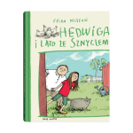 Hedwiga i lato ze Sznyclem. Frida Nilsson | Dwie Siostry