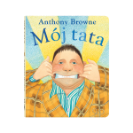 Mój tata. Anthony Browne | Dwie Siostry