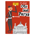 Oto jest Paryż. Miroslav Šašek | Dwie Siostry