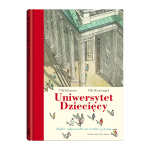 Uniwersytet Dziecięcy. Ulrich Janssen Ulla Steuernagel | Dwie Siostry