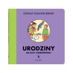 Urodziny na ulicy Czereśniowej. Rotraut Susanne Berner | Dwie Siostry