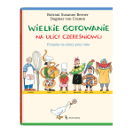 Wielkie gotowanie na ulicy Czereśniowej. Rotraut Susanne Berner | Dwie Siostry