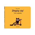 Złapię cię! Tutu i pojazdy. Piotr Karski | Dwie Siostry