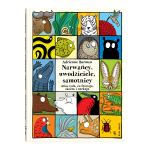 Narwańcy, uwodziciele, samotnicy. Atlas tych, co fruwają, skaczą i nurkują - A. Barman | Dwie Siostry