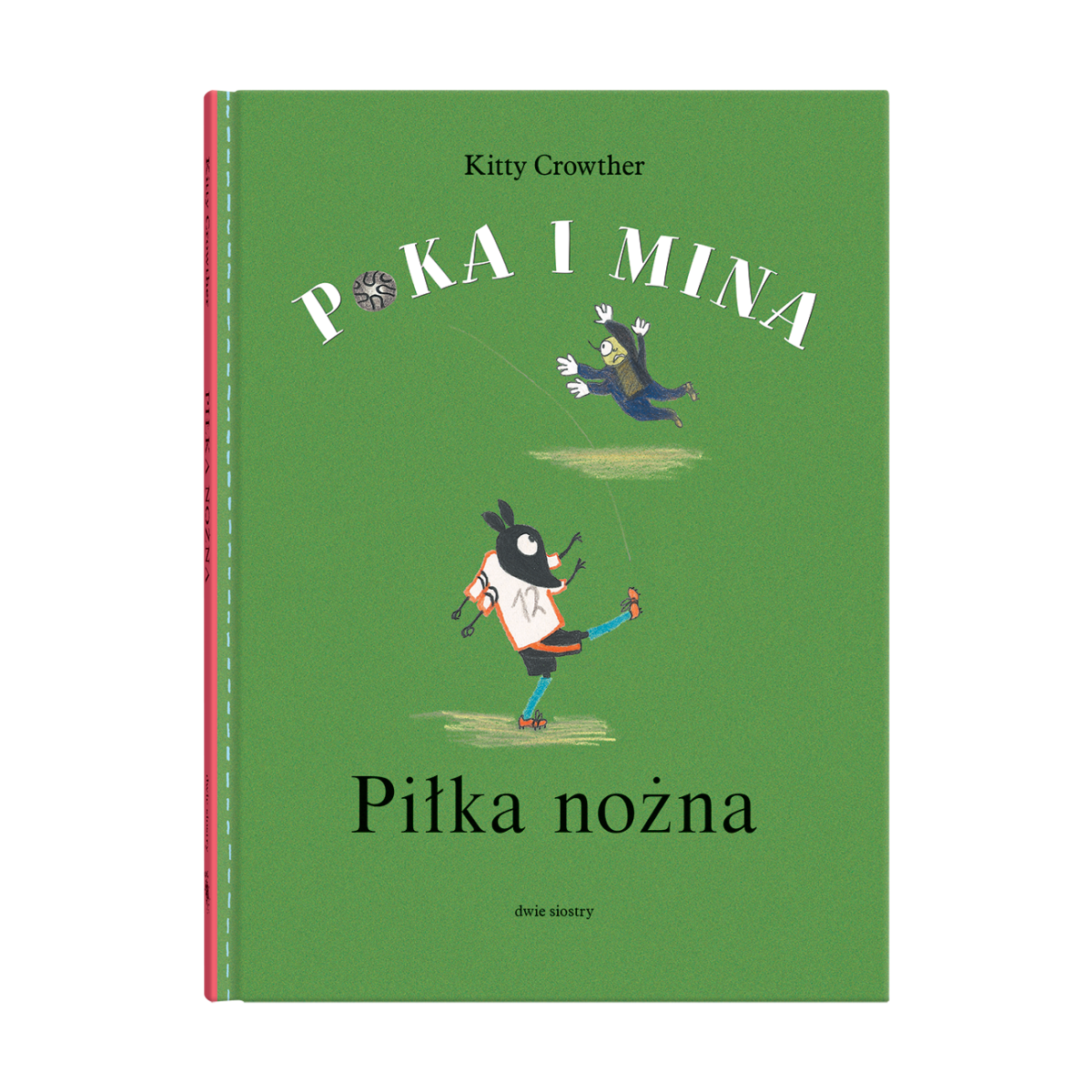Poka i Mina. Piłka nożna - K. Crowther | Dwie Siostry - obrazek 1