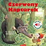 Czerwony Kapturek. Bajka dźwiękowa. Ronan Badel / HarperKids