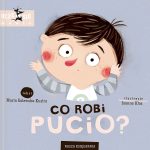 Co robi Pucio? Marta Galewska-Kustra / Nasza Księgarnia