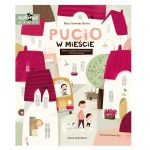 Pucio w mieście. Zabawy językowe. Marta Galewska-Kustra / Nasza Księgarnia