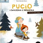 Pucio i ćwiczenia z mówienia, czyli nowe słowa i zdania. Marta Galewska-Kustra / Nasza Księgarnia