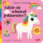 Gdzie się schował jednorożec? Akademia mądrego dziecka. / HarperKids