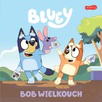 Bluey. Bob Wielkouch. Moja czytanka / HarperKids