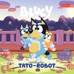 Bluey. Tato-robot. Moja czytanka / HarperKids