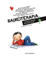 Bajkoterapia, czyli bajki-pomagajki dla małych i dużych / Nasza Księgarnia - obrazek 2