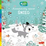 Śnieg. Akademia mądrego dziecka. Niesamowity spacer. Nathalie Choux / HarperKids