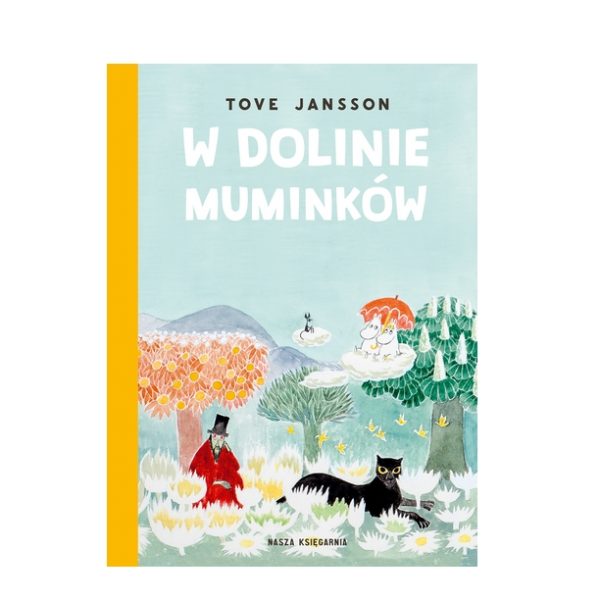 W Dolinie Muminków. Tove Jansson / Nasza Księgarnia