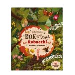 Rok w lesie. Robaczki. Książka z okienkami. Emilia Dziubak / Nasza Księgarnia