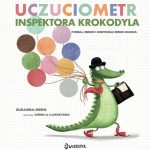 Uczuciometr inspektora krokodyla poznaj zmierz i kontroluj swoje uczucia. Susanna Isern