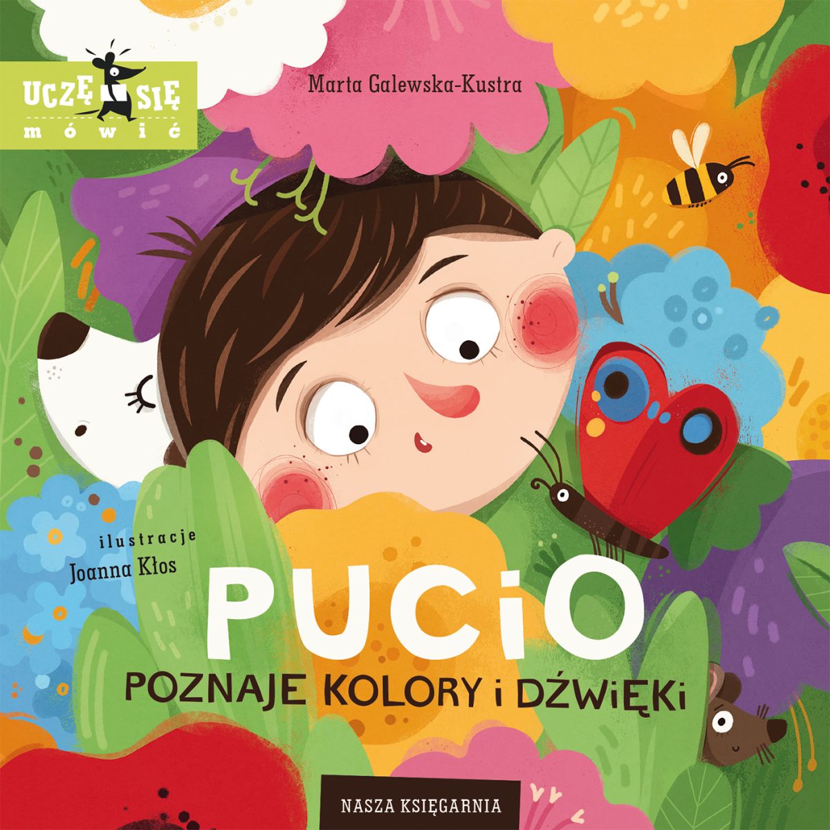 Pucio poznaje kolory i dźwięki - Marta Galewska-Kustra | Nasza Księgarnia - obrazek 1