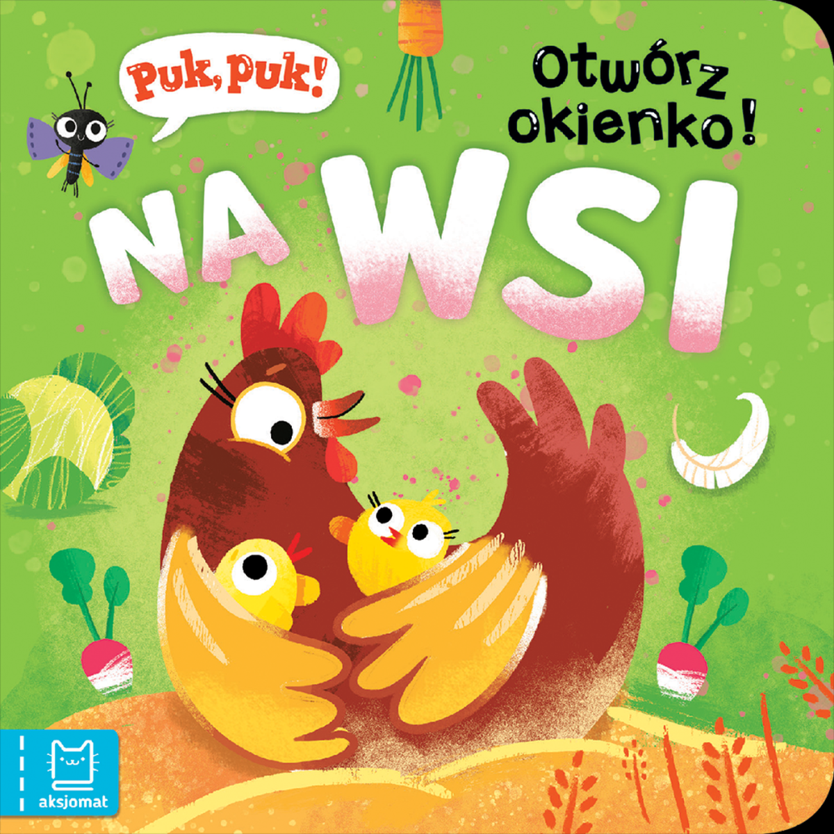 Na wsi. Puk, puk!  Otwórz okienko! Katarzyna Łanocha / Aksjomat - obrazek 1