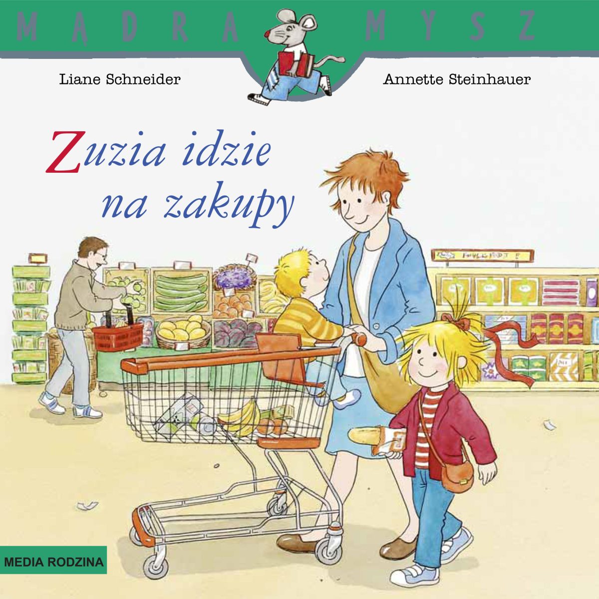 Zuzia idzie na zakupy. Mądra Mysz. Liane Schneider - obrazek 1
