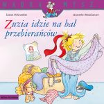 Zuzia idzie na bal przebierańców. Mądra Mysz. Liane Schneider