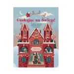 Czekając na Święta. Kalendarz adwentowy z 24 okienkami. Claudia Bordin