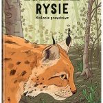 Rysie. Historie prawdziwe. M. Figura, Aleksandra i Daniel Mizielińscy | Dwie Siostry