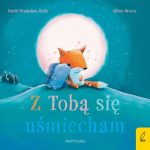 Z tobą się uśmiecham. Przytulanki. Smriti Prasadam-Halls / Wilga