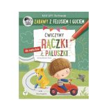 Ćwiczymy rączki i paluszki. Zabawy z Felusiem i Guciem. K. Kozłowska / Nasza Księgarnia